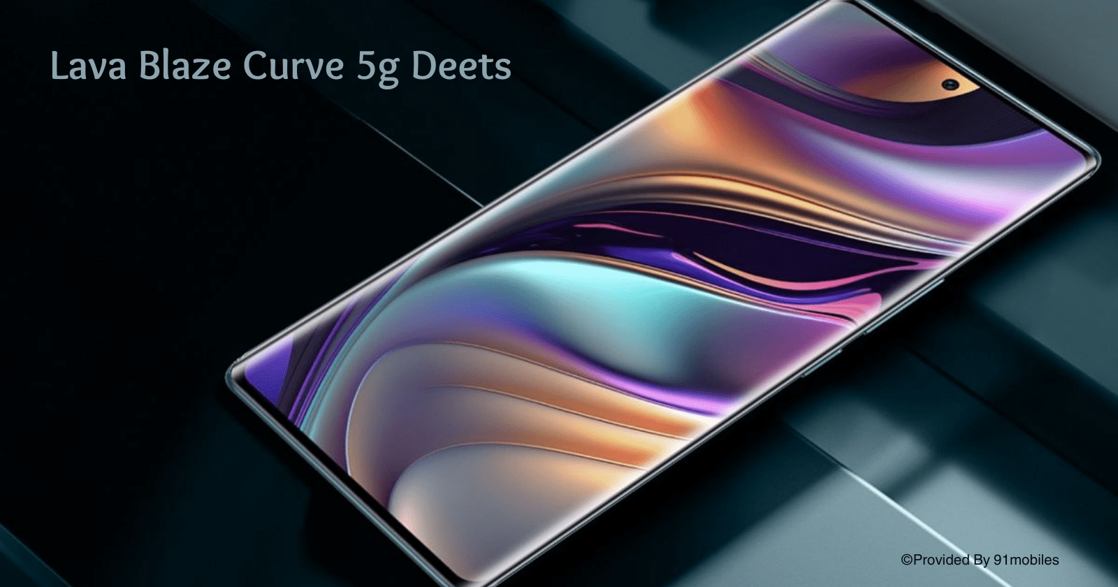 Lava Blaze Curve 5g Deets